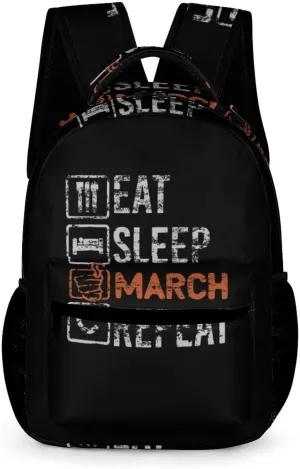 Eat Sleep March Repeat Cute Backpack Travel Work Bag with Water Bottle Pocket Adjustable Padded Shoulder Straps Daypack