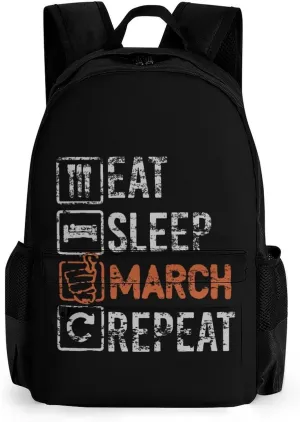 Eat Sleep March Repeat Cute Backpack Travel Work Bag with Water Bottle Pocket Adjustable Padded Shoulder Straps Daypack