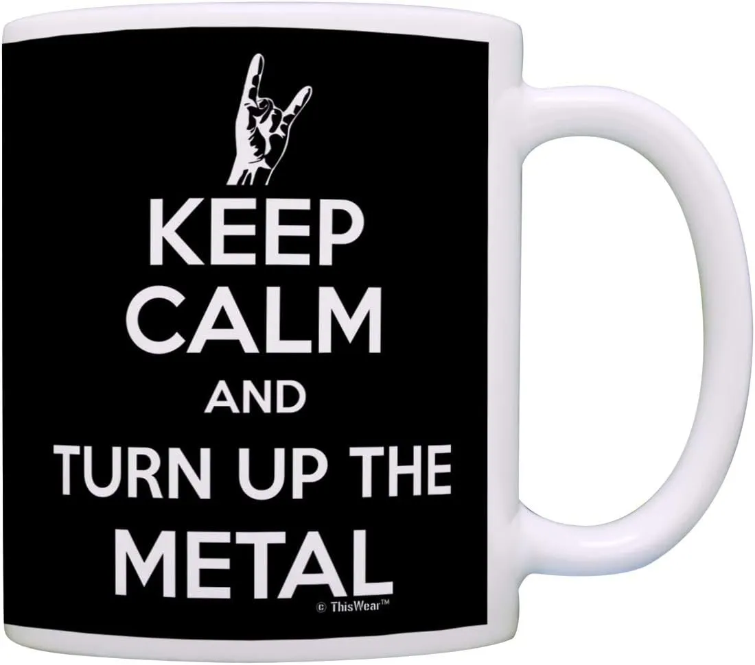 Hard Rock Heavy Metal Music Keep Calm and Turn Up The Metal 11oz Ceramic Coffee Mug with Handle