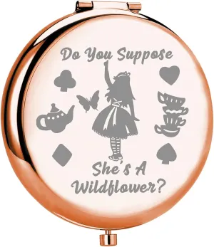 MYOSPARK Wonder Land Inspired Gifts Fairy Tales Gift Do You Suppose She's A Wildflower Compact Makeup Mirror ALS Fans Gift (You Suppose Mirror)