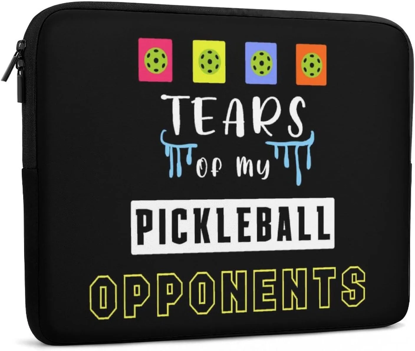Tears of My Pickleball Opponents Laptop Sleeve 13/15 Inch Durable Briefcase Cover Shockproof Protective Case Handbags Portable Laptop Bag